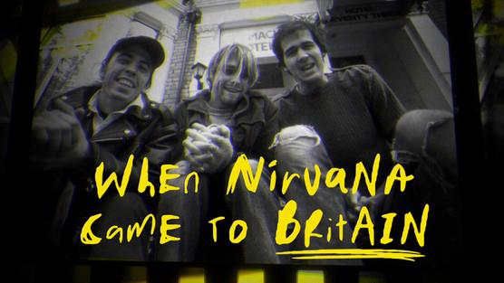 When Nirvana Came To Britain